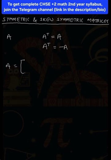 Symmetric and skew symmetric matrices (CHSE +2 2nd year math)