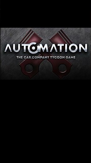 Should you play - Automation: The Car Company Tycoon Game