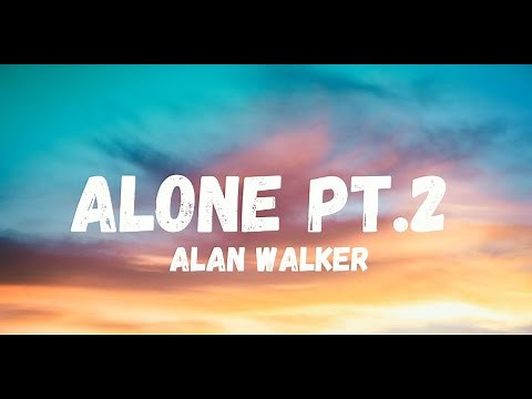ALONE pt 2-Alan Walker, Ava Max(Lyric video)