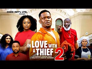 IN LOVE WITH A THIEF PT 2 - (New Movie)Zubby Michael, Prisma James - 2025 Latest Nollywood Movie