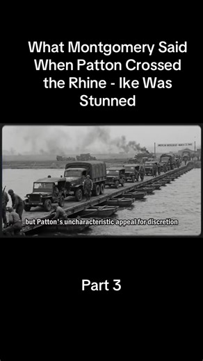 Montgomery's Reaction to Patton Crossing the Rhine