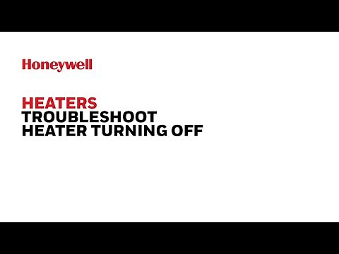 Honeywell Heaters - Troubleshoot Heater Turning Off