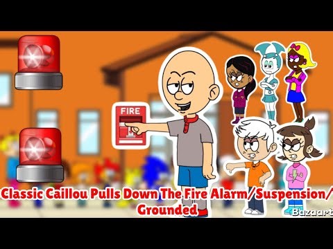 Classic Caillou Pulls Down The Fire Alarm/Suspension/Grounded