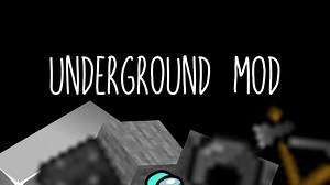 Underground Mod Minecraft Mod