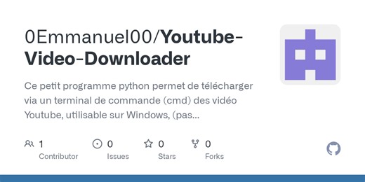 GitHub - 0Emmanuel00/Youtube-Video-Downloader: Ce petit programme python permet de télécharger via un terminal de commande (cmd) des vidéo Youtube, utilisable sur Windows, (pas encore de test sur Linux ainsi que sur Mac os)