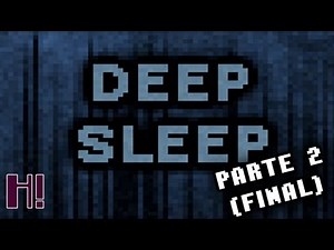 Deep Sleep [P2]: Pixeles duros de matar xD - Guía en español