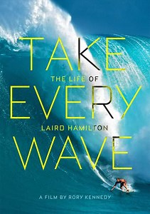 Take Every Wave: The Life of Laird Hamilton
