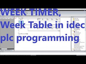 18. How to Program WKTBL and WKTIM (Week table, Week Timer) in Idec plc WindLDR software ?