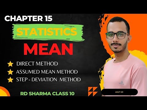 Class 10th Maths | Mean (Direct, Assumed Mean,Step Deviation Method) | Chapter 14 Statistics | NCERT