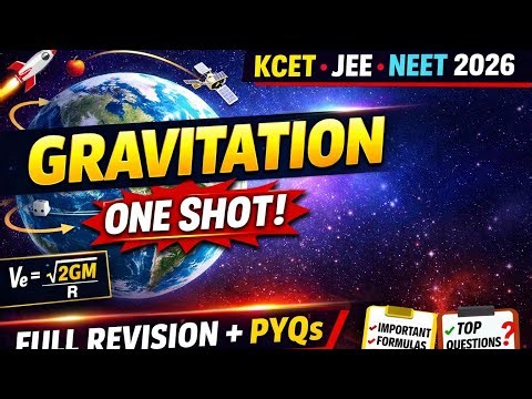 Master Gravitation in One Shot 💯 | KCET JEE NEET 2026