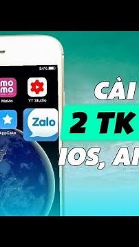 Cách Cài 2 tài khoản Zalo trên iPhone & Android Siêu Dễ