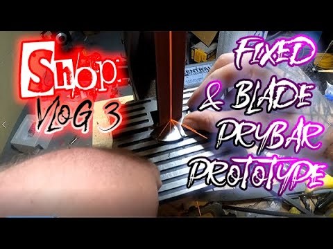 Shop VLOG 3 - Fixed Blade Filing & Pry Bar Prototype