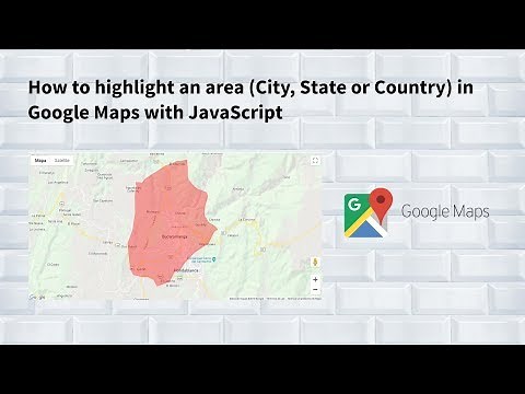 How to highlight an area (City, State or Country) in Google Maps with JavaScript