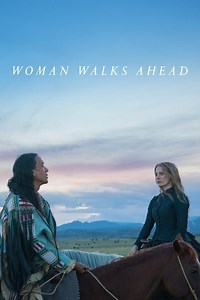 Stream Woman Walks Ahead (2018): Find it on Netflix, Prime Video, Hulu & more
