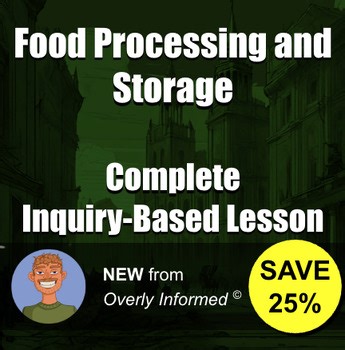 Food Processing and Storage Complete Inquiry-Based Lesson
