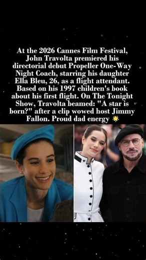 John Travolta Praises Daughter Ella 'A Star Is Born' at Cannes 2026 🎬✨ #JohnTravolta #EllaTravolta