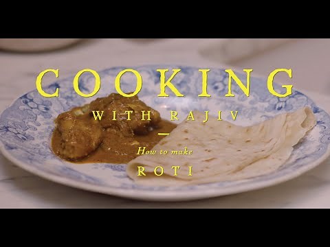 COOKING INCREDIBLY SOFT ROTI - How to make Roti with Rajiv Surendra