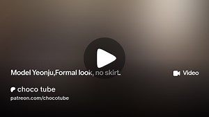 Model Yeonju,Formal look, no skirt. | choco tube