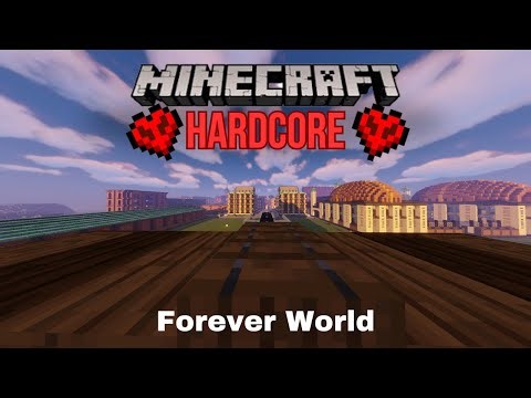 How to make your FOREVER WORLD in Hardcore