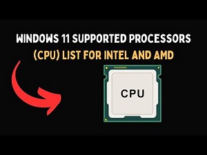 Windows 11 Supported Processors CPU List for Intel and AMD