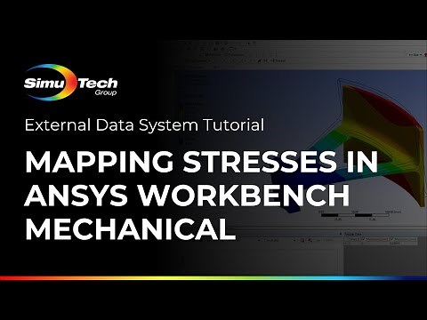 Mapping Stresses in Ansys Workbench Mechanical: External Data System Tutorial