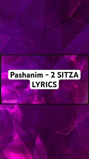 Pashanim - 2 SITZA [Lyrics]