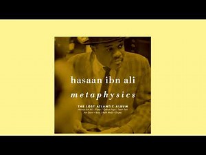 The Lost Recordings Of Hasaan Ibn Ali Reveal A Legend Just Getting Started