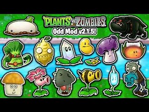 Plants vs Zombies Odd Mod v2.1.5 | More New Plants, Zombies, Mini-Games, Puzzles & More | Download