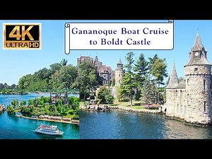 Gananoque Boat Cruise to Boldt Castle - 4K