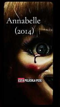 🔮 Annabelle: The scariest doll in cinema… (2014)