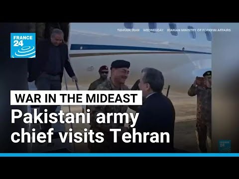 Pakistani army chief visits Tehran in hopes for renewed talks between US and Iran • FRANCE 24