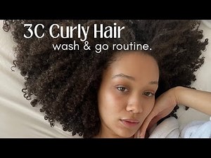 3c Curly Hair: wash & go routine
