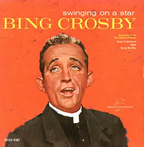 Bing Crosby - Swinging On A Star