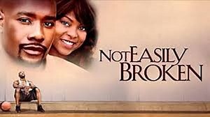Not Easily Broken (2009)