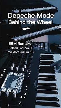 Depeche Mode - Behind the Wheel (EBM Reprise) / Fantom 06, Iridium KB #shorts #depechemode #ebm