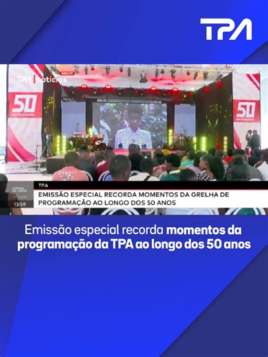 Emissão especial recorda momentos da programação da TPA ao longo dos 50 anos Telespectadores da TPA reviveram ontem momentos que marcaram a emissão ao longo de meio século. A programação especial foi nostálgica. | Televisão Pública de Angola - TPA "Oficial"