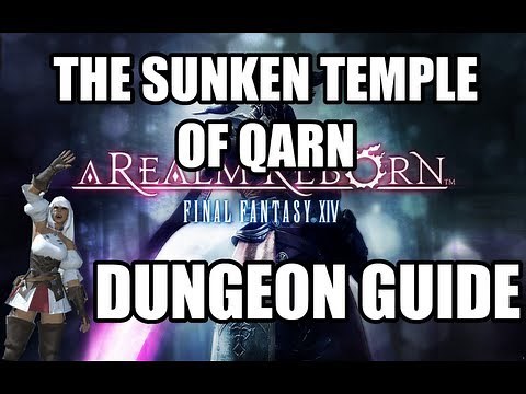 Final Fantasy XIV: A Realm Reborn - The Sunken Temple of Qarn Dungeon Guide