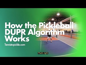 Fully Understanding the Pickleball DUPR Algorithm #dupr