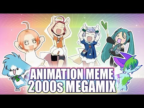 ✨Animation Meme 2000s MEGAMIX✨