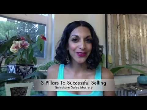 3 Pillars To Successful Selling - Part 1 of 3 (Timeshare Sales Training)