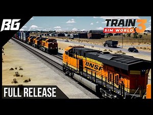 Train Sim World 3 LIVE FULL RELEASE!