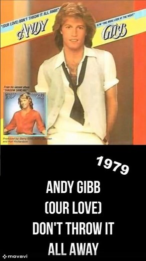 Andy Gibb - (Our Love) Don't Throw It All Away - 1979