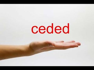 How to Pronounce ceded - American English