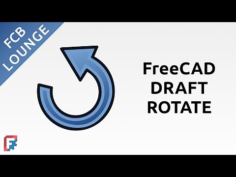 Draft Rotate Tool in FreeCAD