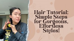 Effortless Hairstyles Simple Tutorial for Stunning Looks