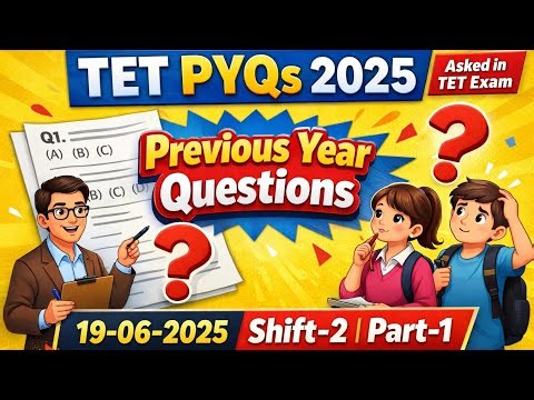 TET 2025 Previous Year Questions | 19 June 2025 | Shift-2 | Part-2