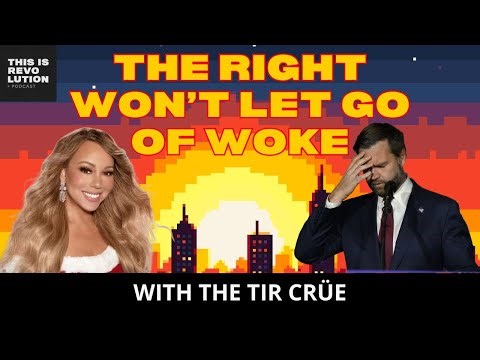 THE RIGHT CAN'T LET GO OF WOKE