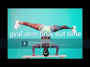 gyal dem bruk out time mix