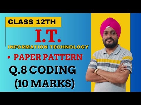12th IT | Information Technology | How to Prepare IT Exam | Q.8 Coding | Prof. Gurumit Singh