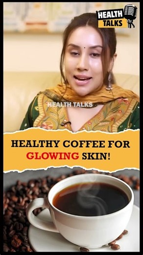 HEALTHY COFFEE FOR GLOWING SKIN